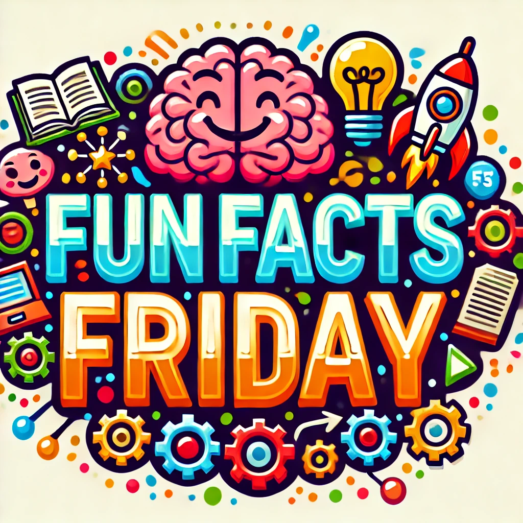 Fun Facts Friday!