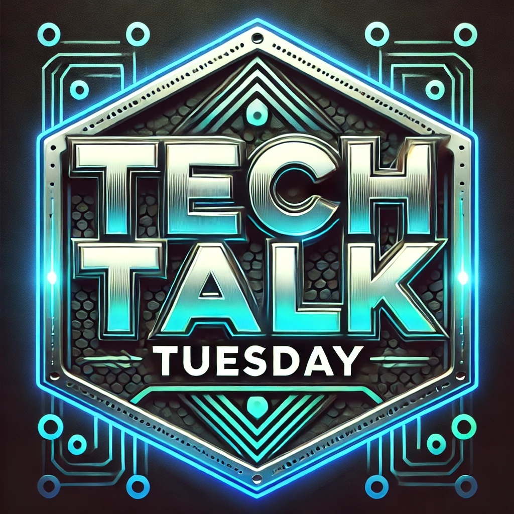 Tech-Talk Tuesday!